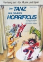 Der Tanz des Rubers Horrificus fr Kinderchor (Mez) mit 3 Flten (S) oder anderen Melodie-Instrumente Sing- und Spielpartitur