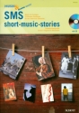 SMS - short music stories (+CD) Musik fr Einsteiger. 10-Minuten-Sendungen fr den Unterricht aufberei