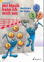 Mit Musik kenn ich mich aus Band 1 Musiklehre fr Kinder