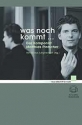 Was noch kommt ... Der Komponist Matthias Pintscher