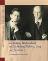 Zemlinskys Briefwechsel mit Schnberg, Webern, Berg und Schreker Band