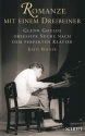 Romanze mit einem Dreibeiner Glenn Goulds obsessive Suche nach dem perfekten Klavier