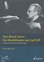 Orff, Carl: Text, Musik, Szene - Das Musiktheater von Carl Orff Band I (Symposium Orff-Zentrum Mnchen 2007)
