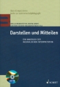 Darstellen und Mitteilen (+CD) Ein Handbuch der musikalischen Interpretation
