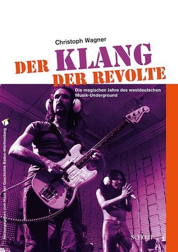 Der Klang der Revolte Die magischen Jahre des westdeutschen Musik-Underground