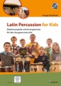 Latin Percussion for Kids (+DVD) Rhythmusspiele und Arrangements fr den Gruppenunterricht