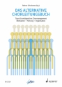 Das alternative Chorleitungsbuch Tipps fr erfolgreiches Chormanagement