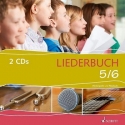 Liederbuch 5/6 - Hrbeispiele 2 CDs  ergnzende Materialien zum gleichnamigen Liederbuch 5/6