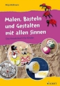 Malen, Basteln und Gestalten mit allen Sinnen Das Kreativbuch fr Kinder Lehrerband