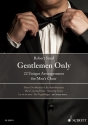 Gentlemen only fr Mnnerchor z.T. mit Klavier Partitur