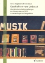 Geschichten vom Umbruch Band 5 Musikhistorische Darstellungen der Jahrzehnte um 1900 in narratologisc