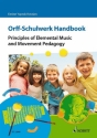 Orff-Schulwerk Hand Principles of Elemental Music and Movement Pedagogy