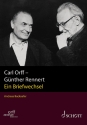 Carl Orff - Gnther Rennert Band I/2 Ein Briefwechsel