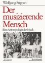 Der musizierende Mensch Band 10 Eine Antropologie der Musik