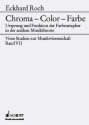 Chroma - Color - Farbe Band 7 Ursprung und Funktion der Farbmetapher in der antiken Musiktheorie