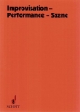 Improvisation - Performance - Szene Band 37 4 Kongressbeitrge und ein Seminarbericht
