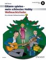 Gitarre spielen - mein schnstes Hobby - Weihnachtslieder (+Online Aud fr Gitarre