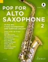 Pop for Alto Saxophone Band 2 (+Online Audio) fr 1-2 Altsaxophone (mit Texten und Akkorden) Spielpartitur