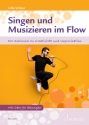 Singen und Musizieren im Flow Der Schlssel zu Kreativitt und Improvisation