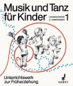 Musik und Tanz fr Kinder Band 1 Unterrichtswerk zur musikalischen Frherziehung Lehrerband - 1. Unterrichtsjahr