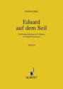 Eduard auf dem Seil fr Soli, Chor und Orchester Textbuch/Libretto