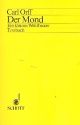 Der Mond fr Soli, Sprecher, gemischter Chor, Kinderchor und Orchester Textbuch/Libretto