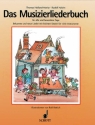 Das Musizierliederbuch fr alle und besondere Tage in der Familie, in Schulen und Musikschule Liederbuch