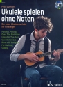 Ukulele spielen ohne Noten (+CD) fr Ukulele