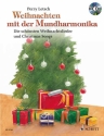 Weihnachten mit der Mundharmonika (+CD) fr diatonische Blues Harp (und z.T. chromatische Mundharmonika)