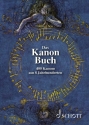 Das Kanon-Buch fr beliebige Gesangstimmen (solistisch oder chorisch) oder Melodie-In