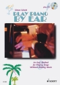 Play Piano By Ear (+CD) fr Tasten-Instrumente (auch Keyboard und Synthesizer)