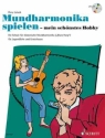 Mundharmonika spielen - mein schnstes Hobby (+CD) fr diatonische Mundharmonika (Blues Harp)