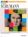 Robert Schumann - Ein Streifzug durch Leben und Werk fr Klavier