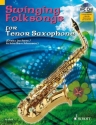 Swinging Folksongs for Tenor Saxophone (+CD) für Tenor-Saxophon, Klavier ad libitum Spielbuch