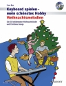 Keyboard spielen - mein schnstes Hobby - Weihnachtsmelodien (+CD) fr Keyboard (mit Texten und Akkordeon)