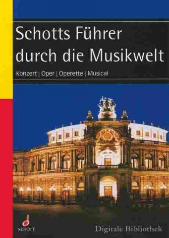 Schott-Fhrer durch die Musikwelt CD-ROM Konzert, Oper, Operette, Musical Systemvoraussetzungen: Windows: PC ab 486, Win 95, 98, ME, NT, 2000 od