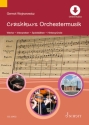 Crashkurs Orchestermusik (+online material) Werke - Interpreten - Spielsttten - Hintergrnde