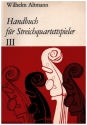 Handbuch für Streichquartettspieler Band 3