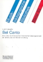 Bel Canto (+CD)  Die Lehre der klassischen italienischen Gesangschulen Ihr Verfall und ihre Wiederherstellung