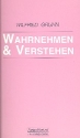 Wahrnehmen und verstehen Untersuchungen zum Verstehensbegriff der Musik