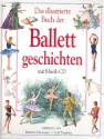 Das illustrierte Buch der Ballettgeschichten (+CD) 18 musikalische Hhepunkte