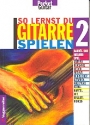 So lernst du Gitarre spielen Band 2 Barre- und Melodiespiel ber 50 bekannte Lieder