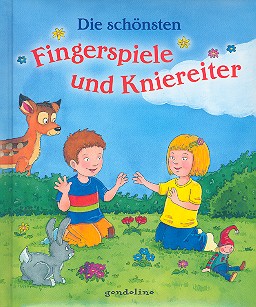 Die schnsten Fingerspiele und Kniereiter