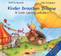 Kinder brauchen Trume (+CD) 12 bunte Liedergeschichten