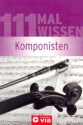111 Mal Wissen Komponisten