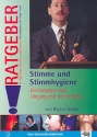 Stimme und Stimmhygiene Ein Ratgeber zum Umgang mit der Stimme
