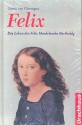 Felix Das Leben des Felix Mendelssohn Bartholdy