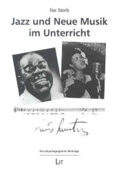 Jazz und Neue Musik im Unterricht