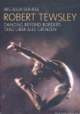 Robert Tewsley Tanz ber alle Grenzen (dt/en)
