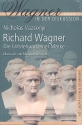 Richard Wagner Die Entstehung einer Marke